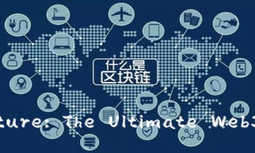 Join the Future: The Ultimate Web3 Gathering!